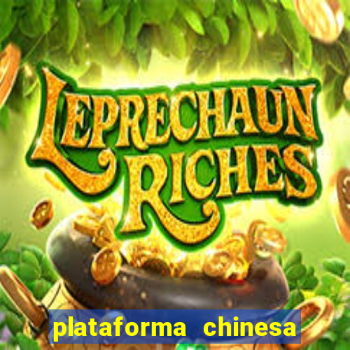 plataforma chinesa do tigrinho